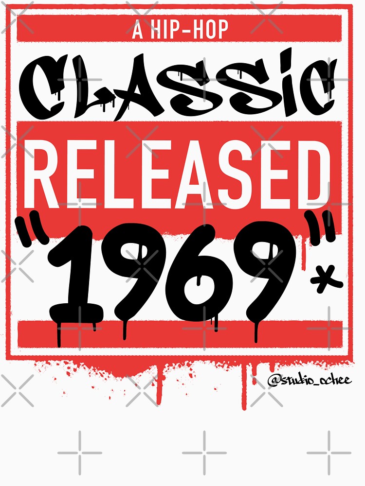 1969 Hip Hop born year artwork for all old school Hip Hop lovers. by studioochee03