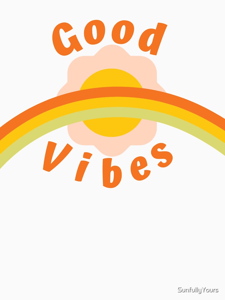 Good Vibes Rainbow Included by SunfullyYours