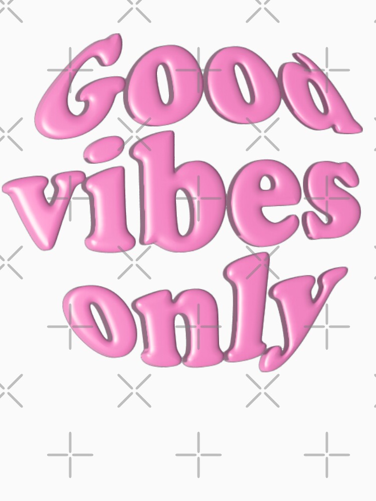 Good vibes only by MoonwalkDesigns