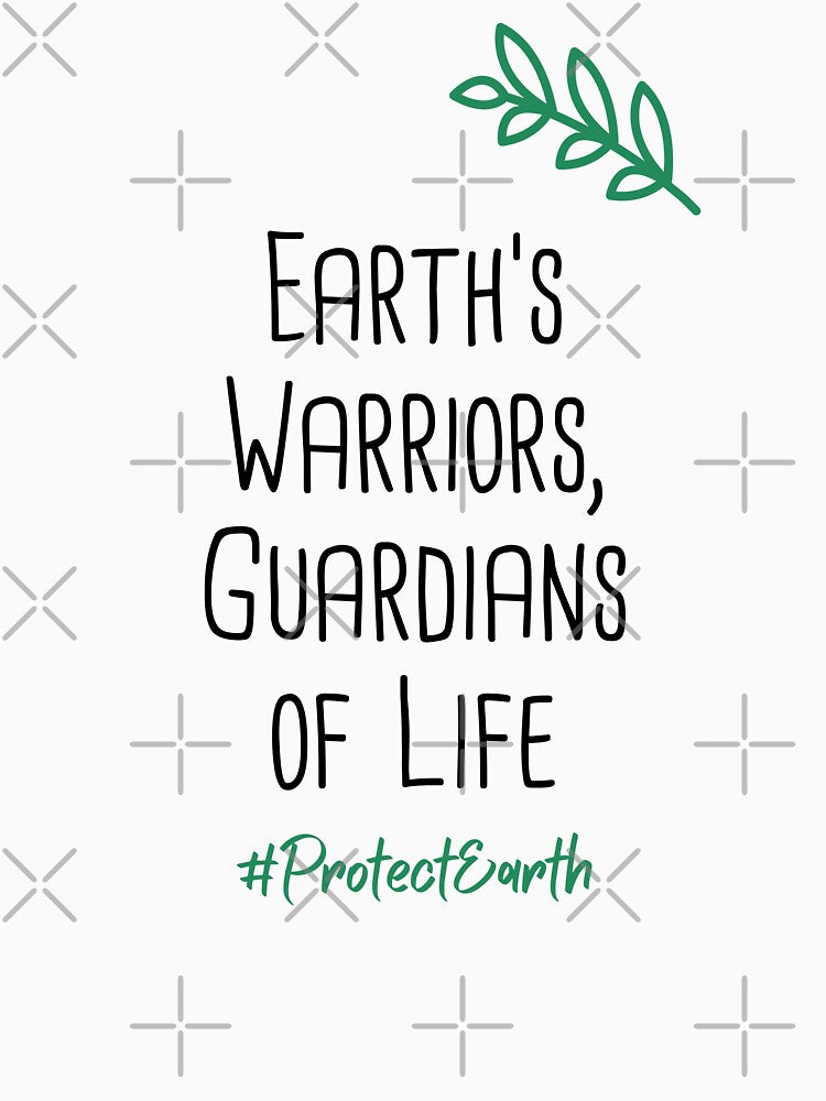 Earth's Warriors, Guardians of Life Environmental Protection Positive Quote by FemiBiutti
