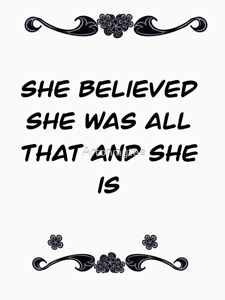 Inspirational motivational affirmation - She believed she was all that and she is girl boss by Artonmytee