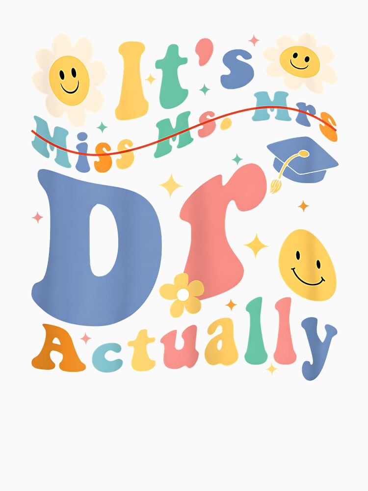 Funny Doctor Graduation Quote It's Miss Ms Mrs Dr Actually by Goleon12