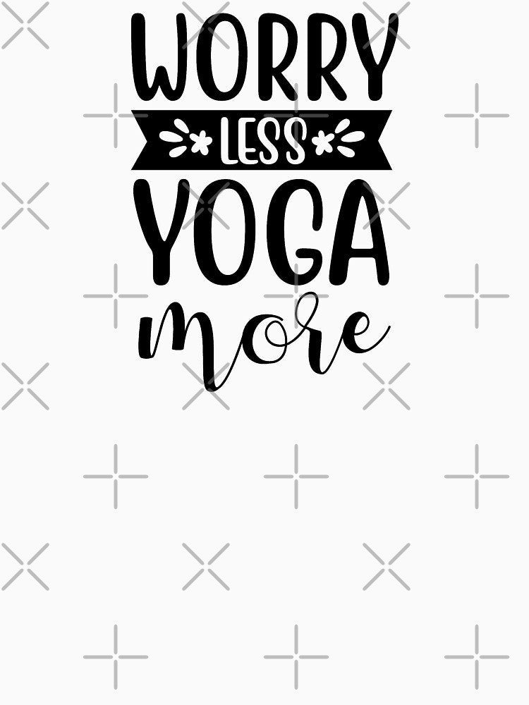Yoga Quote Worry Less Yoga More Motivational Saying by SoccaTamam
