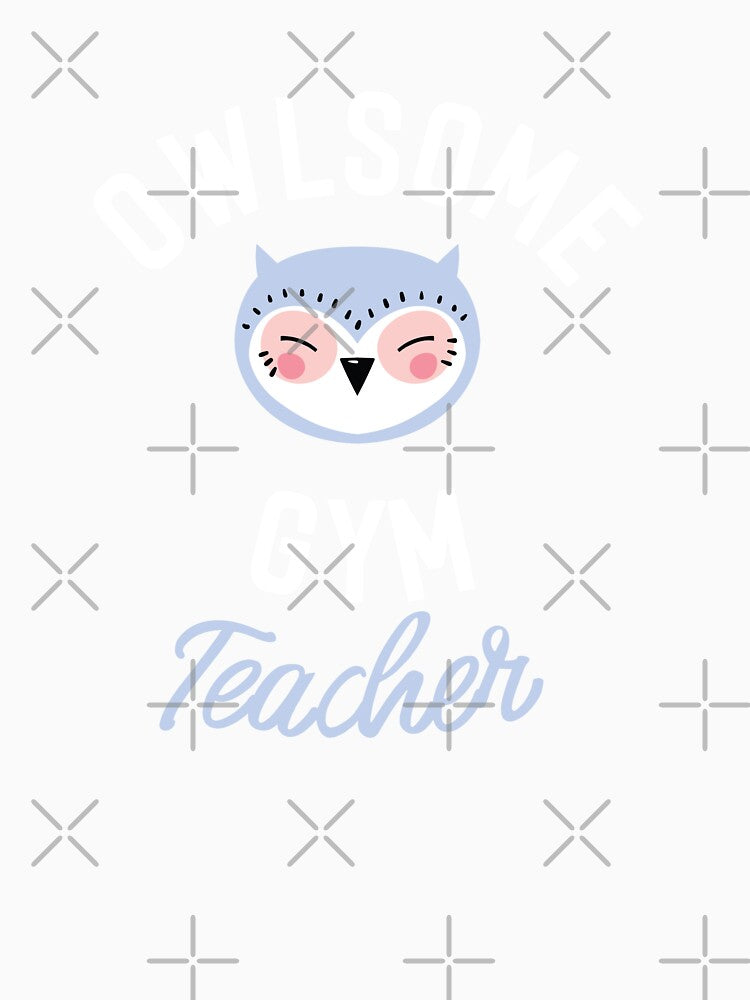 Owlsome Gym Teacher Pun - Funny Gift Idea by betternotes