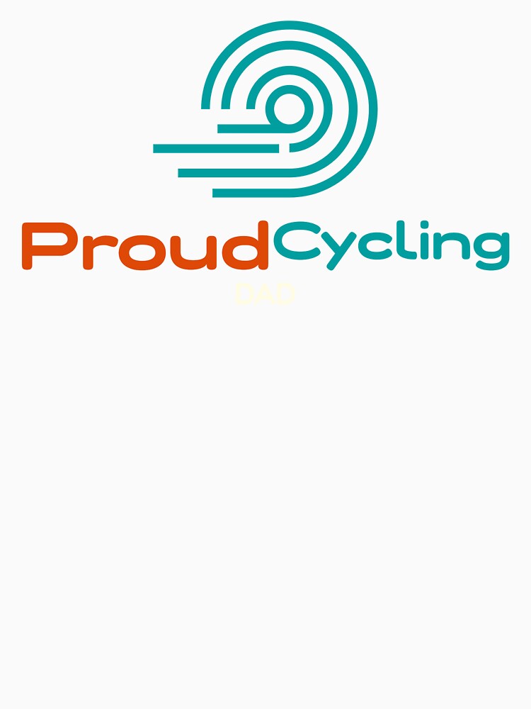 Proud Cycling Dad - Dad Cycling by GreyTee
