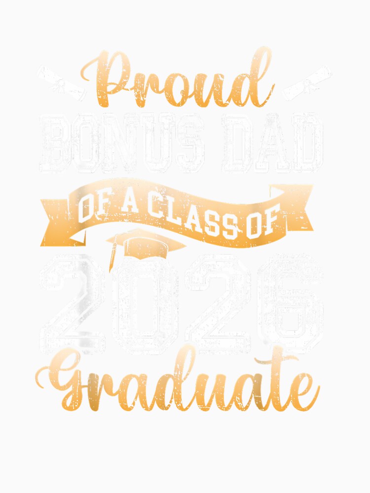 Graduate Proud Bonus Dad of A Class 2026 Senior Graduation by ArleneRowe