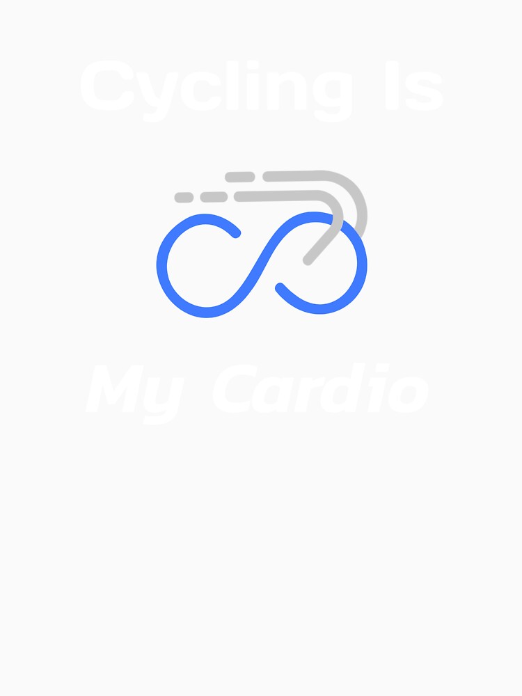 Cycling Is My Cardio - Dad Cycling by GreyTee