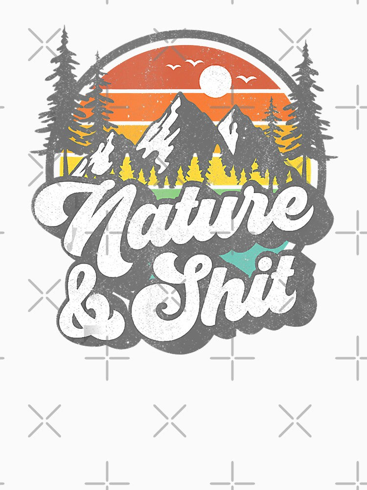 Nature And Shit Funny Hiking Camping Hiker Camper RV Gift by BennetJaco