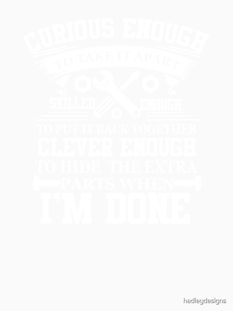 Clever enough to hide the extra parts when I'm done Mechanic by hadleydesigns