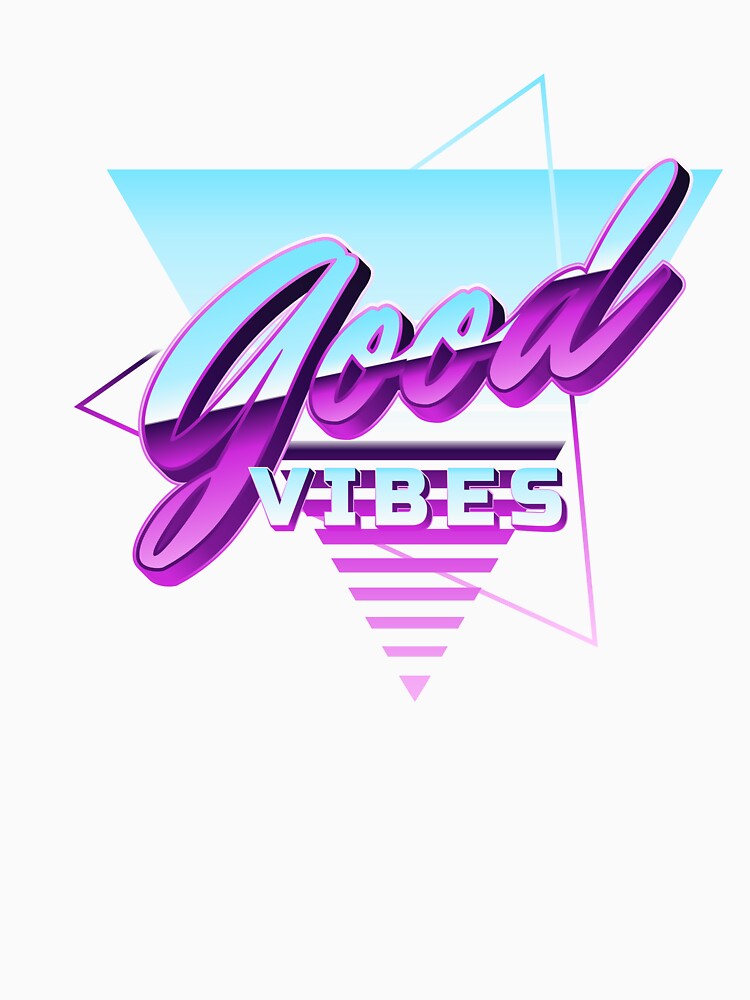 Good Vibes 80s Synthwave Neon Triangle Chrome Typography Retro Positive Art by DERA RAY