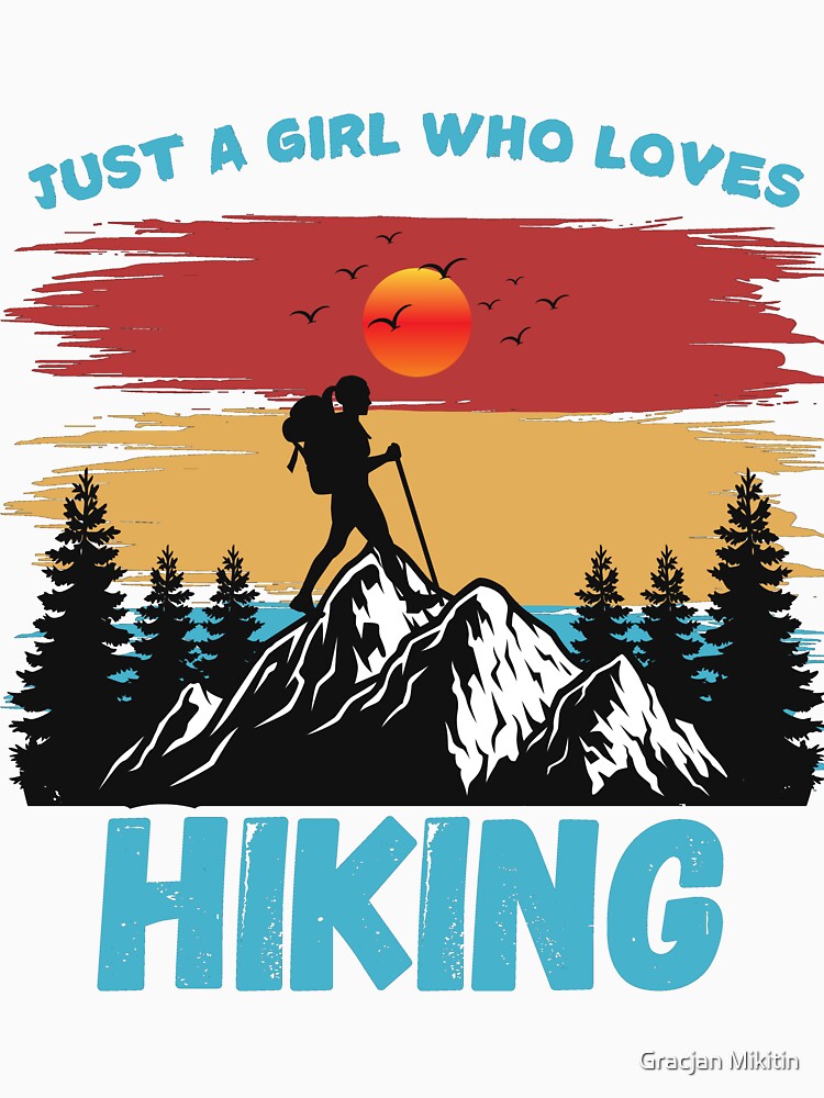 Just a GIRL who loves hiking Top Funny by Gracjan Mikitin