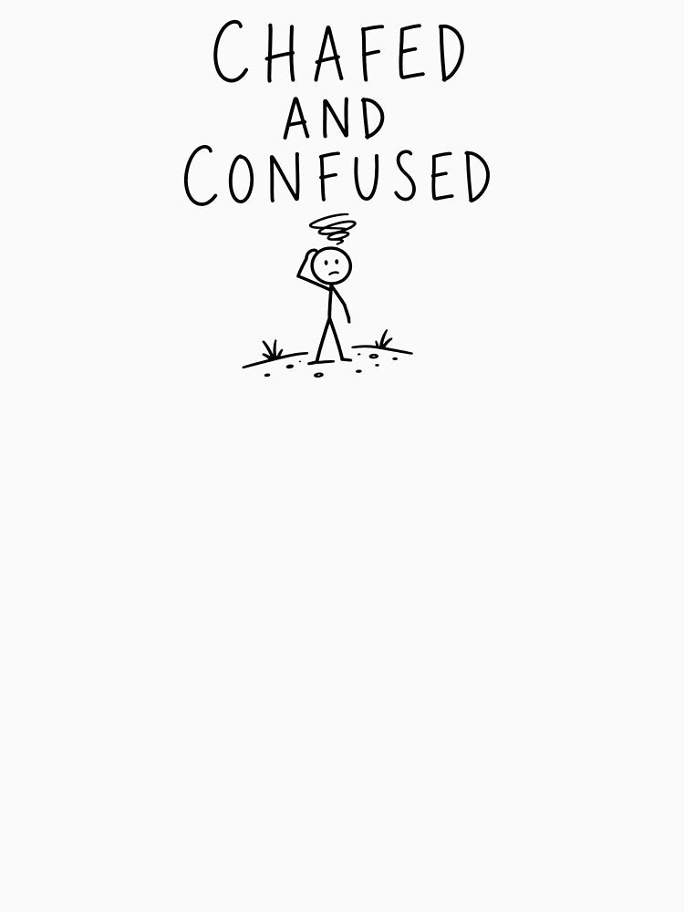 Chafed and Confused | Running Humor by Earn Your View Trail Company