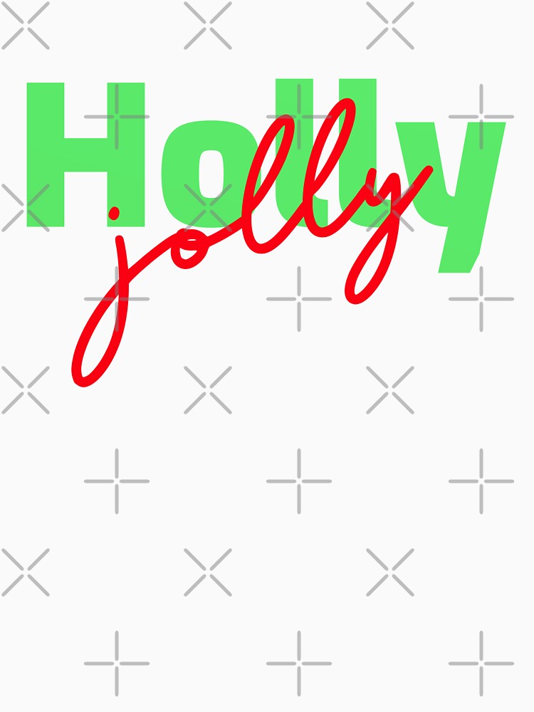 Holly Jolly - Cute, Stylish Holiday Christmas Design by JustincredibleT