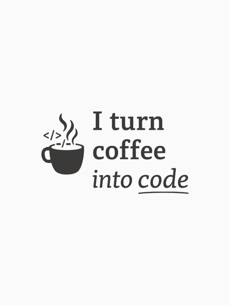 I Turn Coffee Into Code Grey – Developer Life by CtrlAltLaugh
