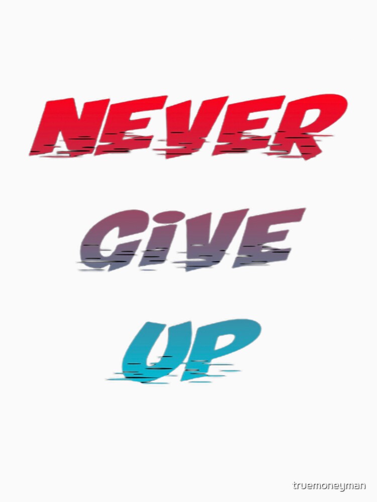 Never give up gym motivation workout motivation illustration premium design by truemoneyman