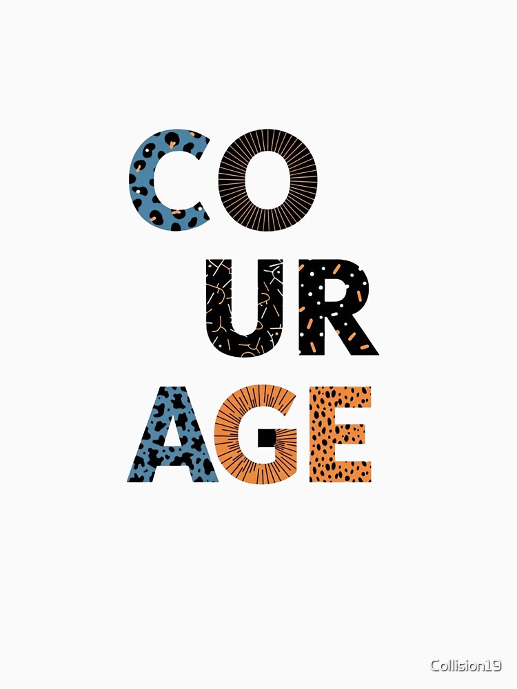 COURAGE – Bold Motivational Typography Design by Collision19