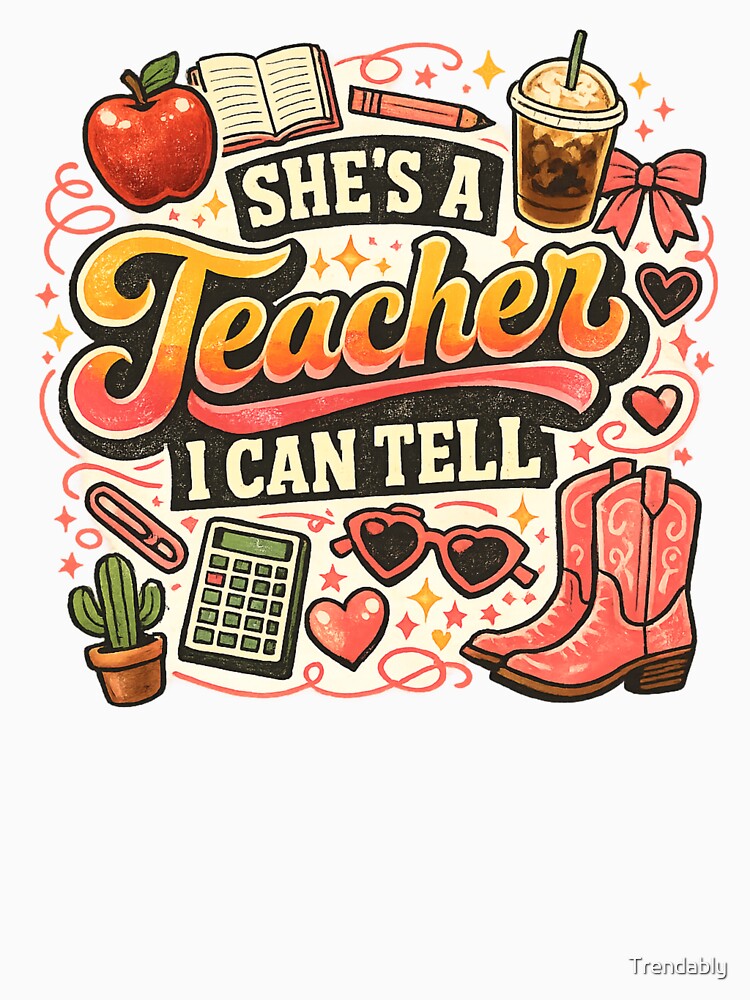She's A Teacher I Can Tell Western Classroom Art T-Shirt | Cute Cowgirl Teacher Graphic Gift by Trendably