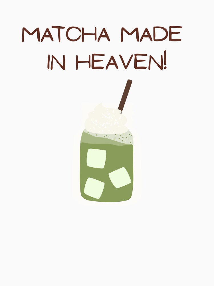 Matcha Made in Heaven – Iced Matcha Lover Aesthetic Design by Furkan Al-Gburi