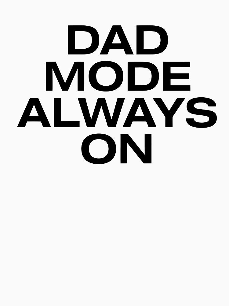 Dad Mode Always on Typography Design by Craft99