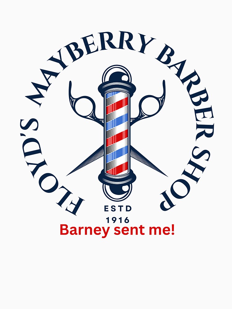 Floyd's Mayberry Barbershop Barney Sent me. by Floydmayberry