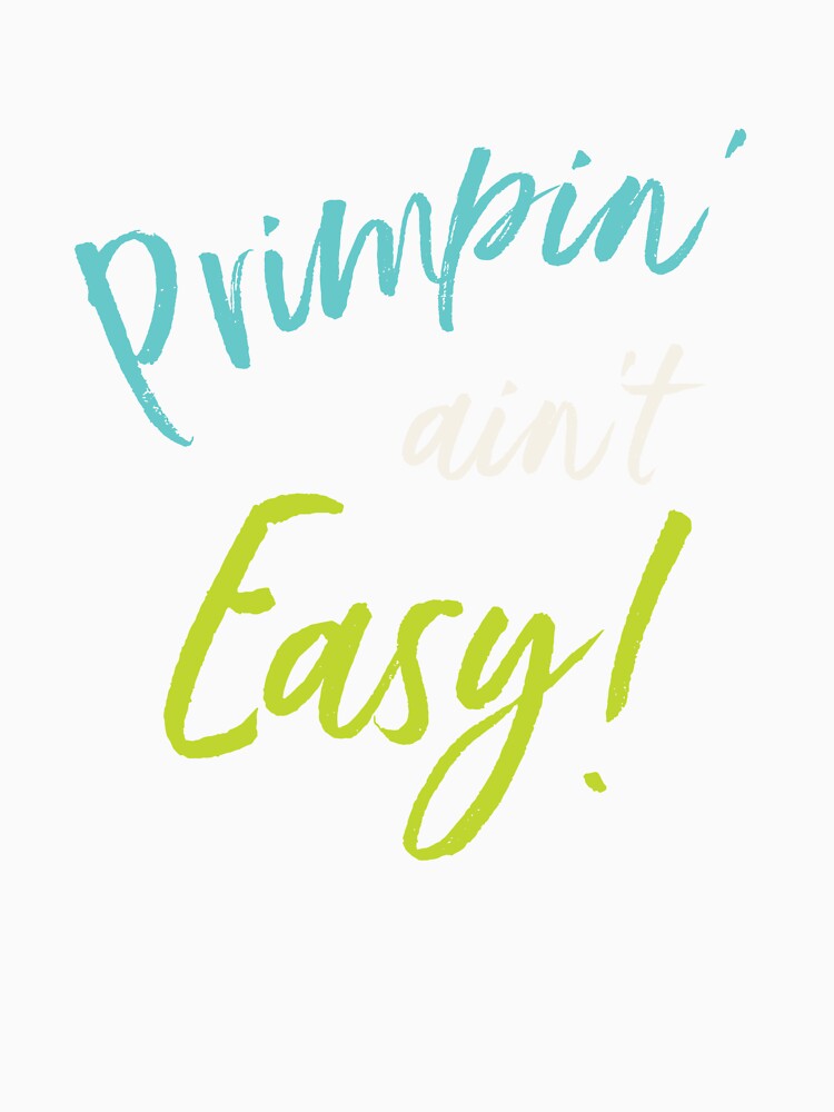 Hairdresser Primpin' Ain't Easy by whyitsme