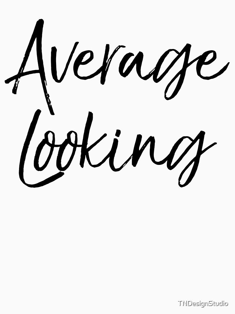 Average Looking Funny Workout Quote by TNDesignStudio