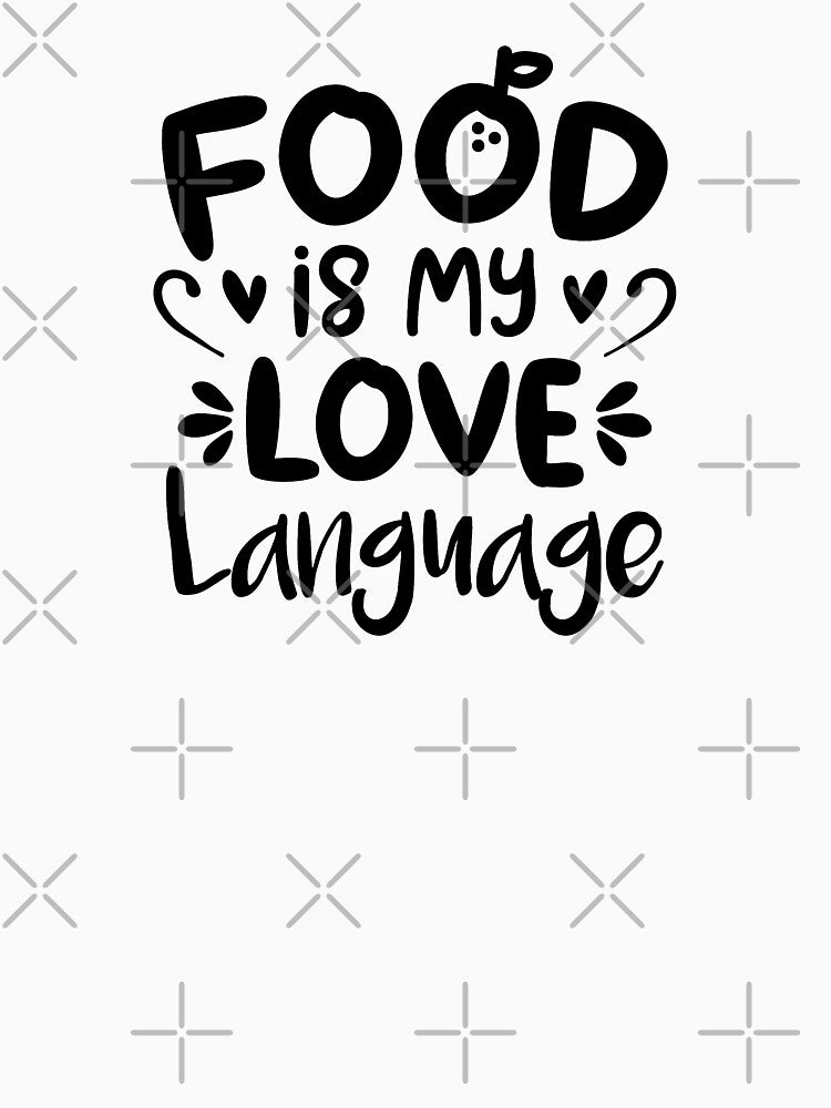 Food Is My Love Language (Black) by FilipeFerreira