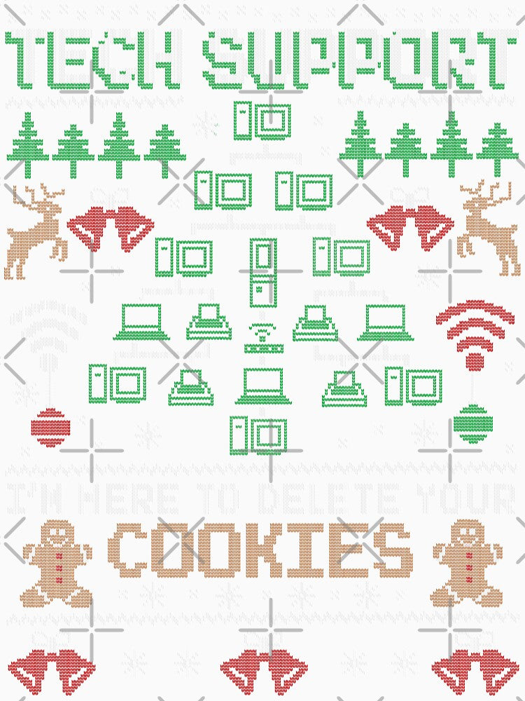I'm Here To Delete Your Cookies Tech Support Christmas by Nerd Shizzle