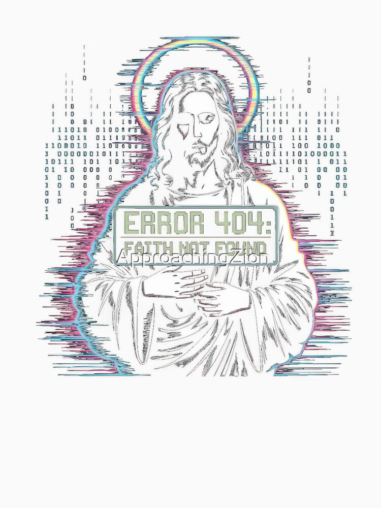 Glitch Jesus Error 404 Faith Not Found by ApproachingZion