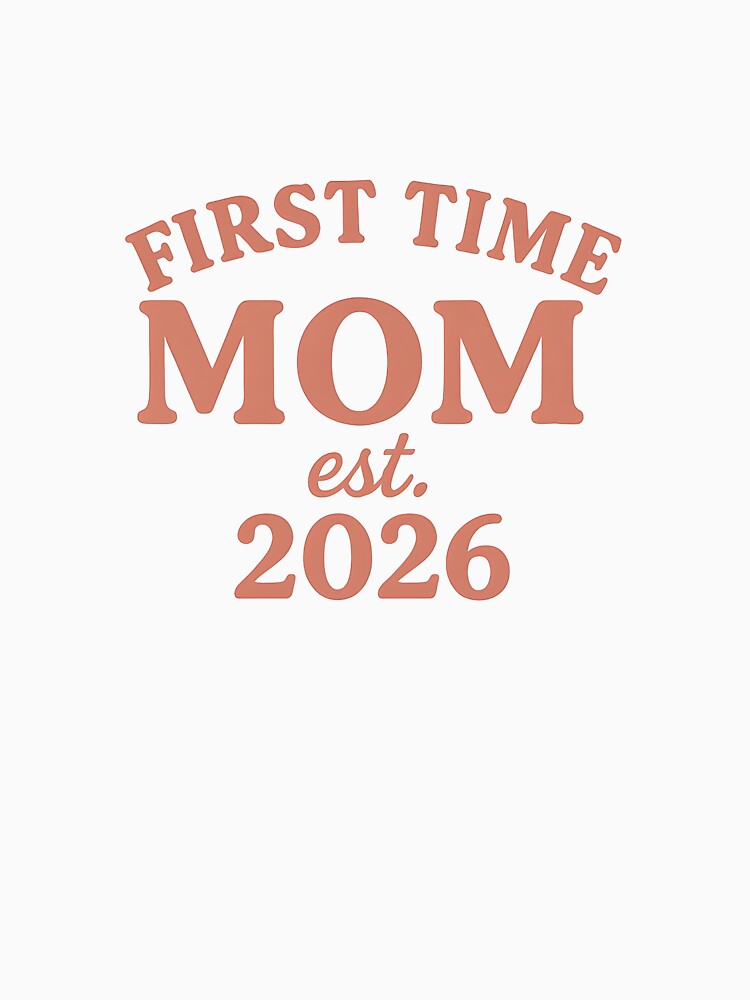 First Time Mom est. 2026 by CharmStudio
