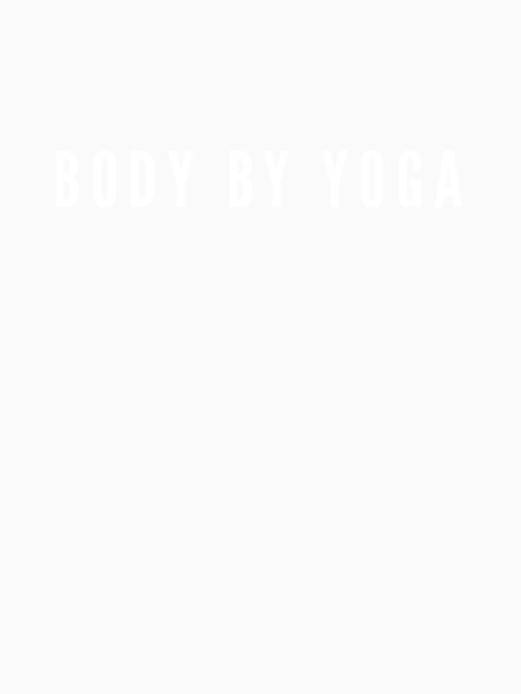 Body By Yoga by RiseandShineTee