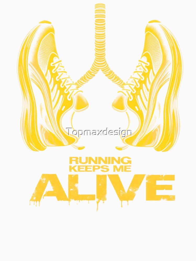 Running Keeps Me Alive by Topmaxdesign