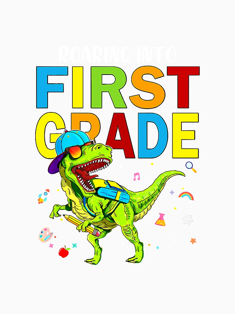 Roaring Into First Grade Student First by BundlerVq