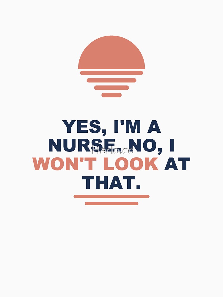 Nurse Won't Look Poster - Funny Nurse gift - Light Edition by Harlo.co