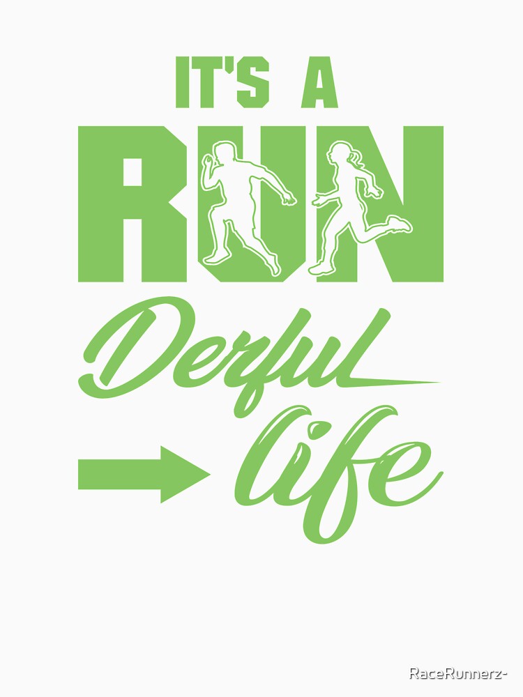 It's A Run Derful Life - Running Quotes - Green, Black, White - Marathoner Gift, Runner's Gift, Running Gift by RaceRunnerz-