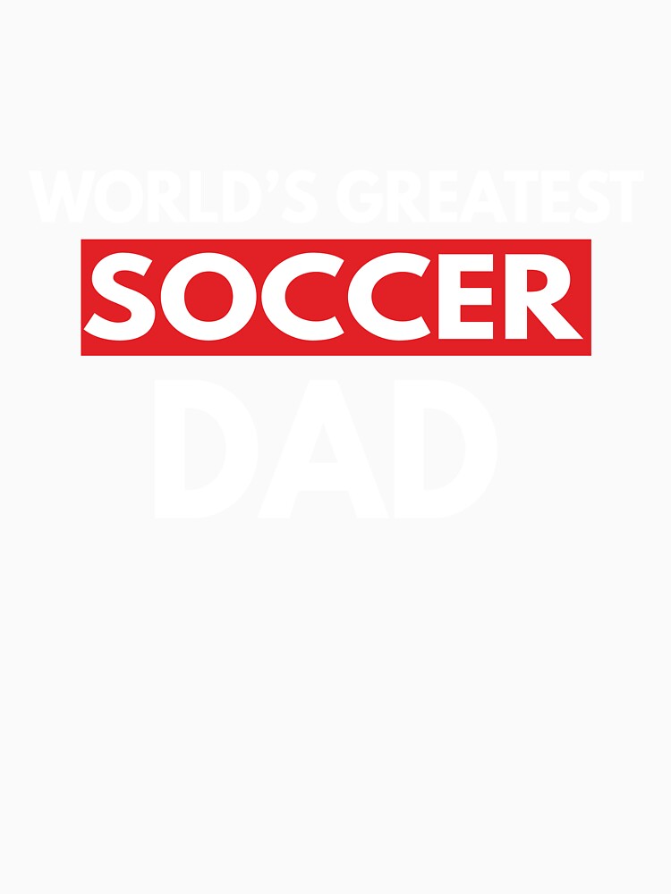 World's Greatest Soccer Dad by TendyTees Unisex , , , Long Sleeve Tee