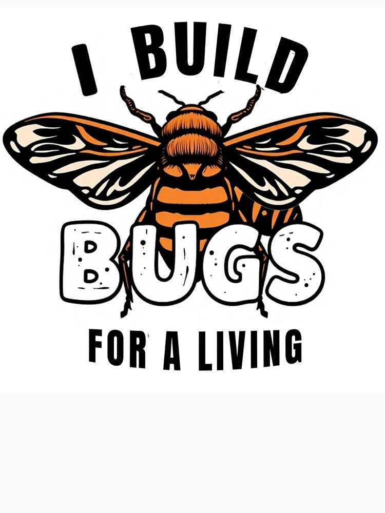 I Build Bugs For A Living Funny Programmer Humor by Design & Chill Studio ✅