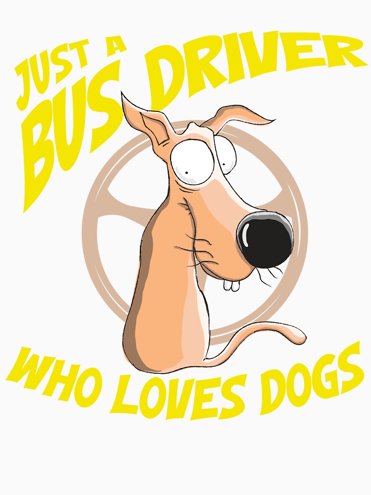 Funny School Bus Driver Dog Lover Owner by MintaApparel