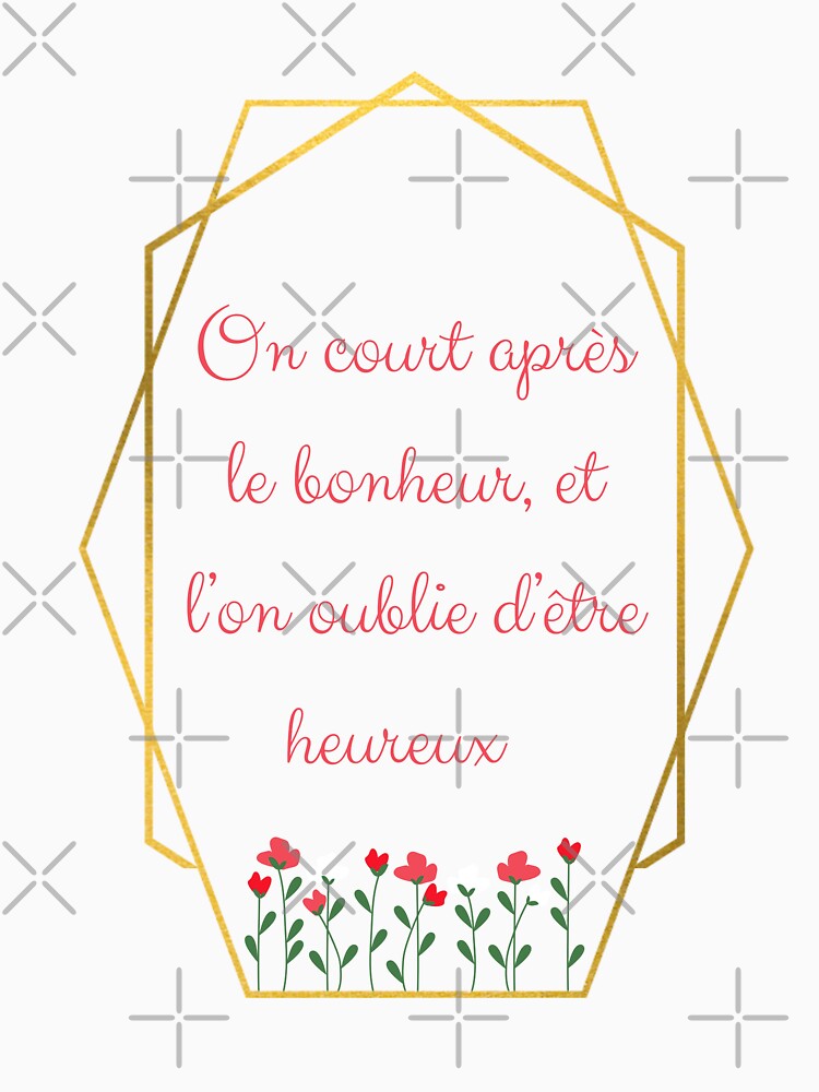 Positive inspiration "We run after happiness, and we forget to be happy" by PausePapote