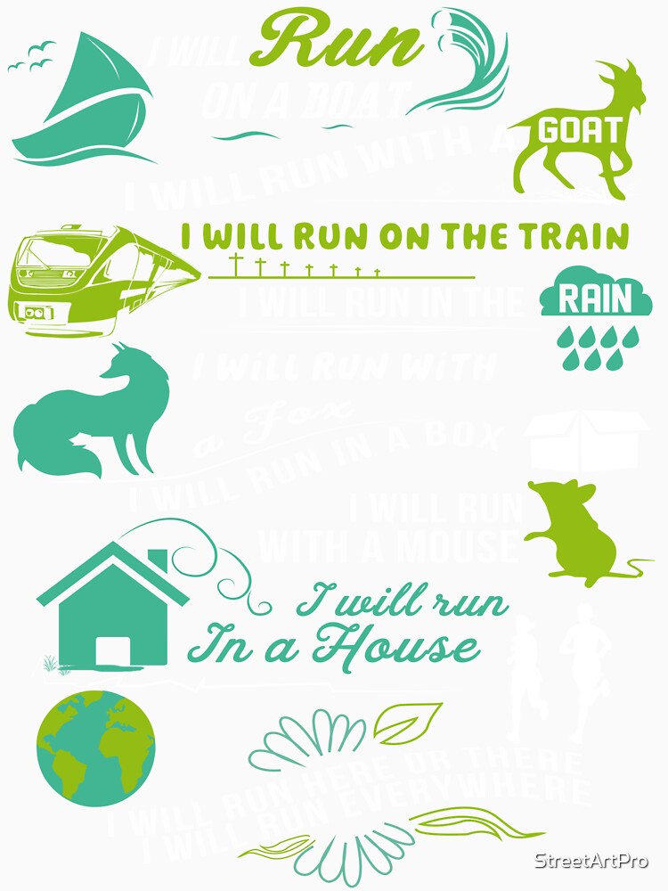 I will Run on a boat I will run with a goat by StreetArtPro