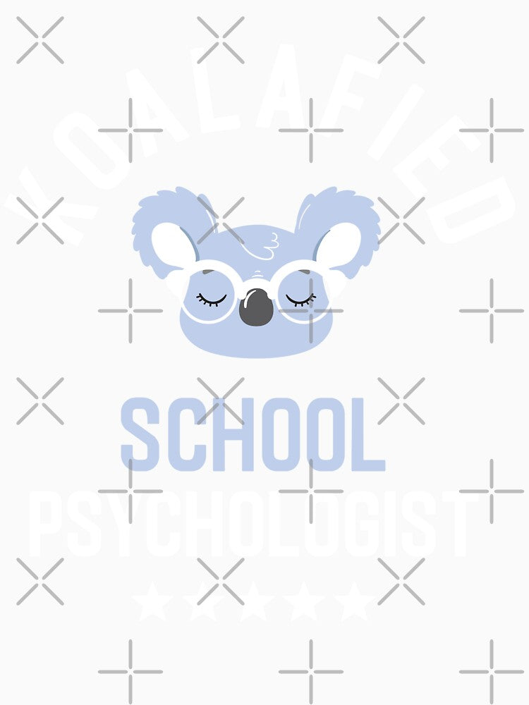 Koalafied School Psychologist - Funny Gift Idea for School Psychologists by betternotes