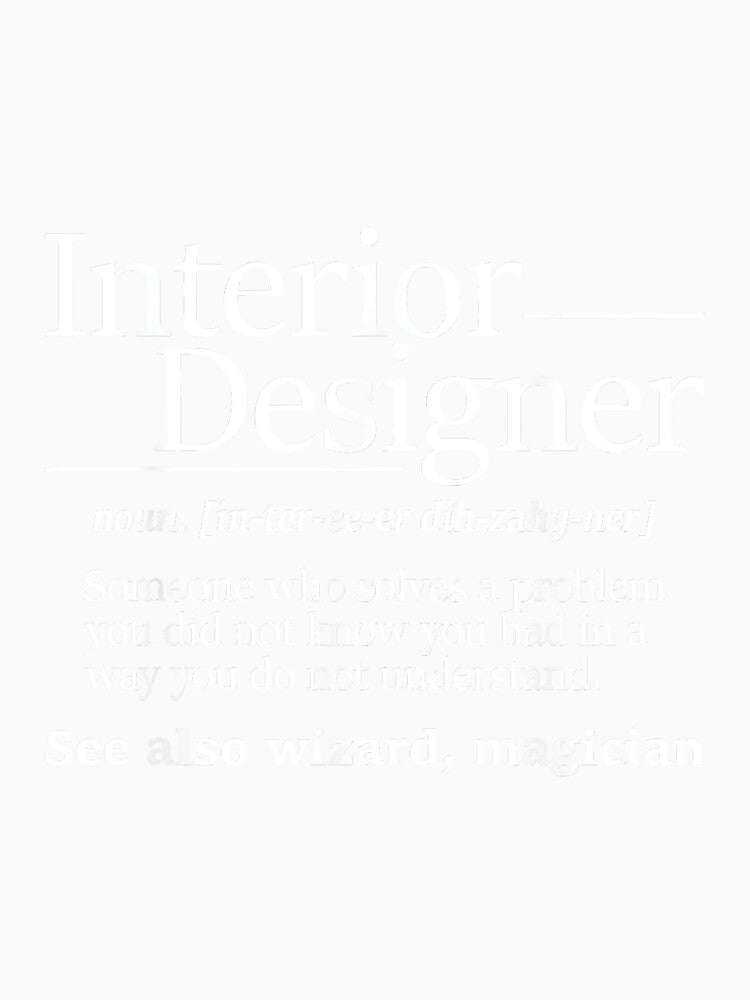 Interior Designer Shirts - Unisex Adults - Modern Novelty Letter Print - Home Office Design Decorator by JamesARager