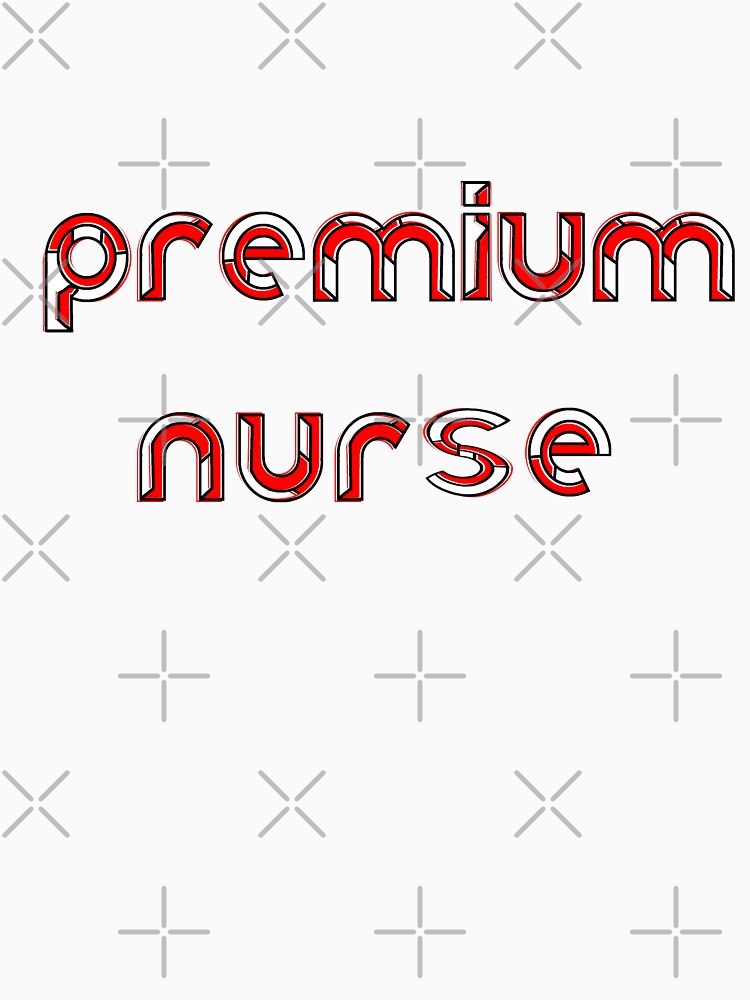 Premium Nursing Care Nurse Healthcare Professional Nursing Expert by 4rpixs Unisex , , , Long Sleeve Tee
