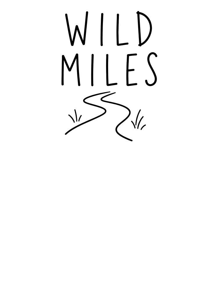 Wild Miles | Trail Running Humor by Earn Your View Trail Company