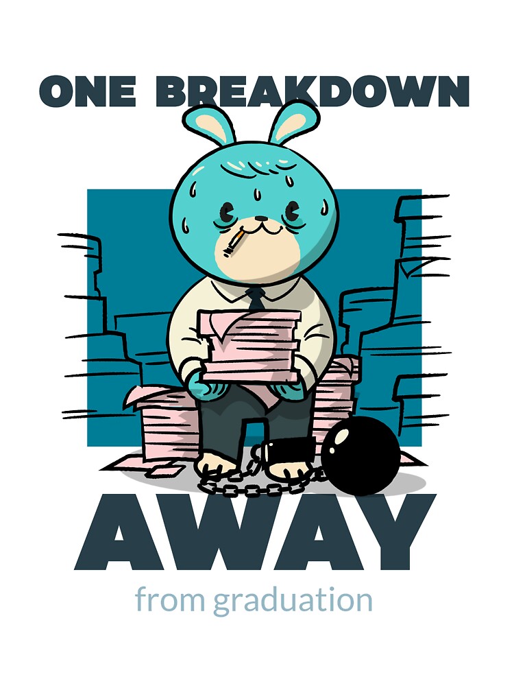 One Breakdown Away From Graduation Funny Medical Student T-Shirt by Nourishive