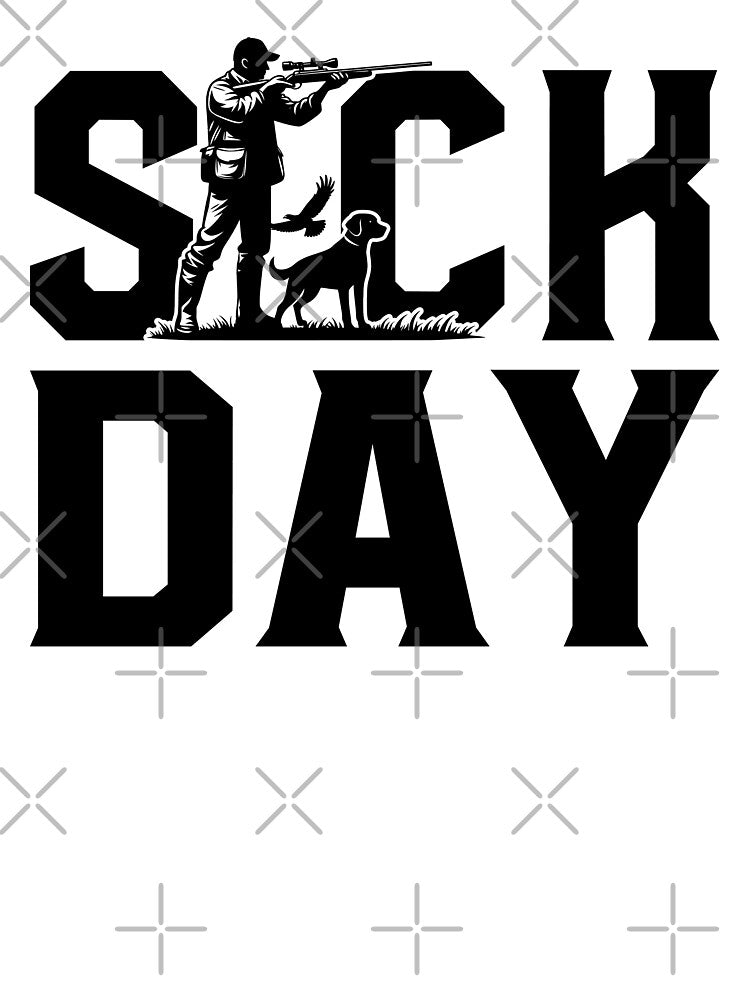 Funny Hunting Sick Day Graphic Outdoorsman by gunaone-design