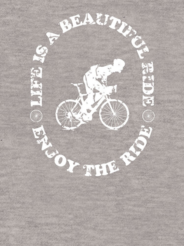 Life is a Beautiful Ride - Enjoy the Ride - Outdoor Adventure by typoinspired