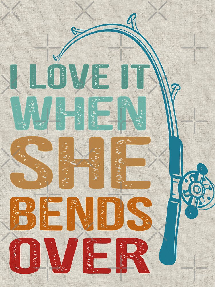 I love it when she bends over,  fishing lovers by SuzyTanner