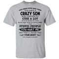 Have A Crazy Son He Was Born In June T-Shirts, Hoodie, Tank
