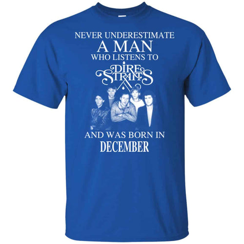 A Man Who Listens To Dire Straits And Was Born In December T-Shirts, Hoodie, Tank